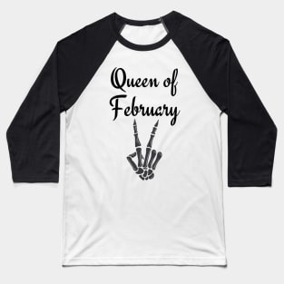 Queen of February Baseball T-Shirt